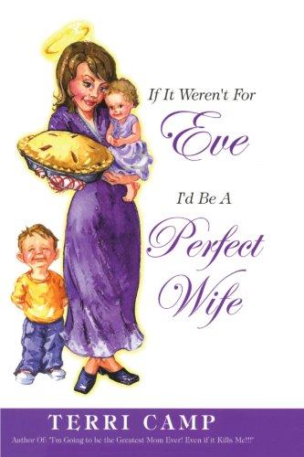 If It Weren't for Eve, I'd be a Perfect Wife