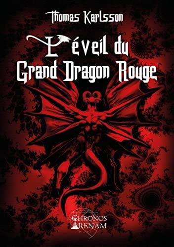 L'éveil du grand Dragon rouge