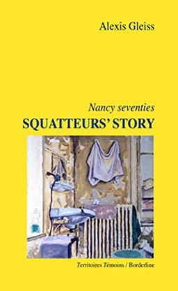 Squatteur's story : Nancy seventies