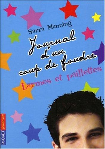 Journal d'un coup de foudre. Vol. 2. Larmes et paillettes