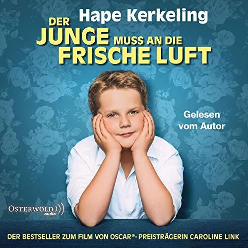 Der Junge muss an die frische Luft: Meine Kindheit und ich : 8 CDs