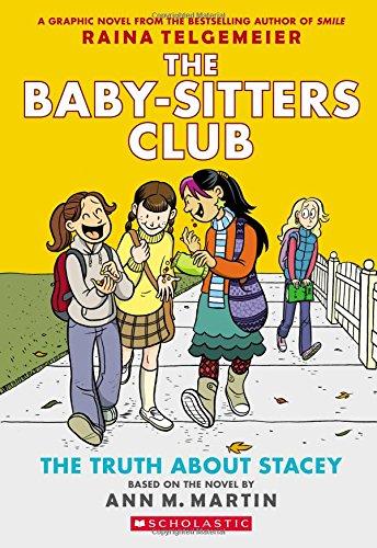 The Truth about Stacey: Full-Color Edition (the Baby-Sitters Club Graphix #2)