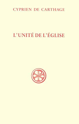 L'unité de l'Eglise. De Ecclesiae catholicae unitate