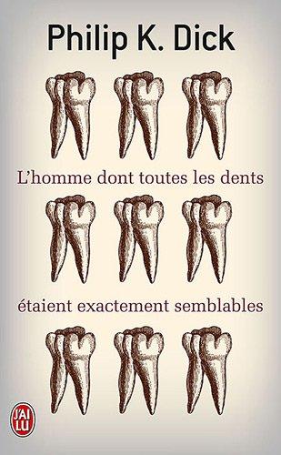 L'homme dont toutes les dents étaient exactement semblables