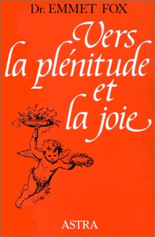 Vers la plenitude et la joie