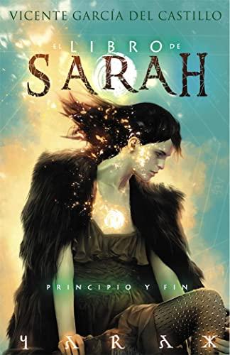 EL LIBRO DE SARAH 04: PRINCIPIO Y FIN (Novela)