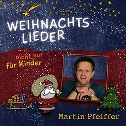 Weihnachts-Lieder (Nicht Nur) Für Kinder