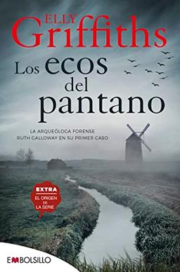 Los ecos del pantano: Una novela que te calará hasta los huesos (EMBOLSILLO)