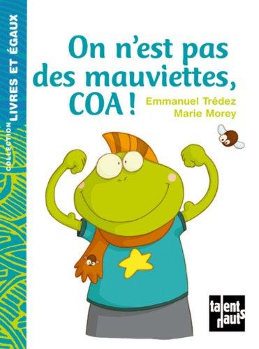 On n'est pas des mauviettes, côa !