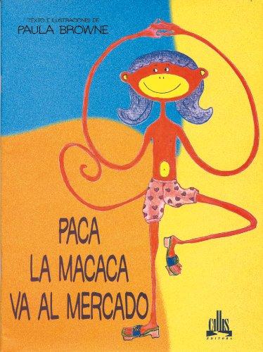 Paca, la Macaca Va al Mercado = Paca Goes to Market (Paca, la Macaca Series / Paca, the Monkey Series)