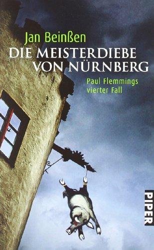 Die Meisterdiebe von Nürnberg: Paul Flemmings vierter Fall (Paul Flemming-Reihe)