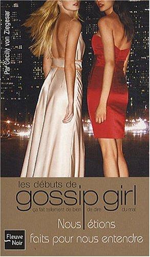 Nous étions faits pour nous entendre : les débuts de Gossip Girl