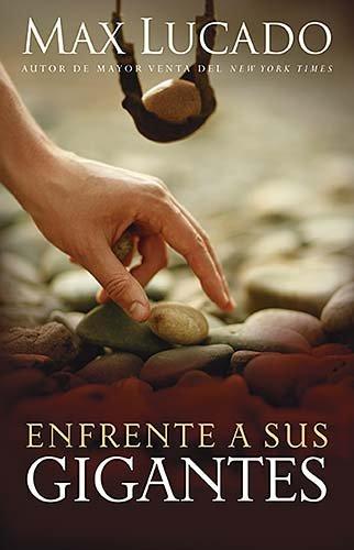 Enfrente a sus gigantes: The God Who Made a Miracle Out of David Stands Ready to Make One Out of You (Spanish Edition)