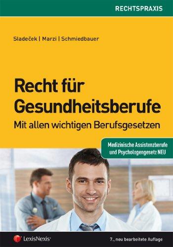 Recht für Gesundheitsberufe: Mit allen wichtigen Berufsgesetzen (Rechtspraxis)