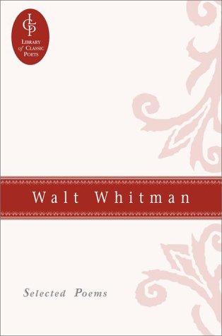 Walt Whitman: Selected Poems (Library of Classic Poets)