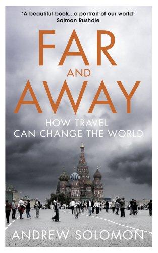 Far and Away: How Travel Can Change the World