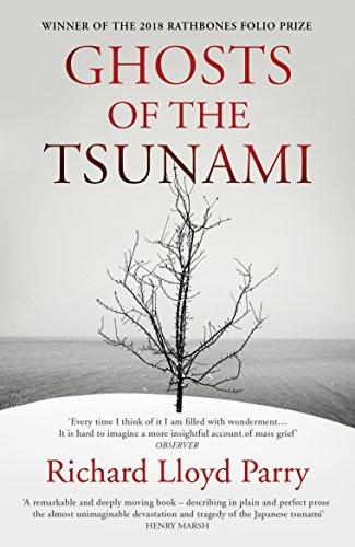 Ghosts of the Tsunami: Death and Life in Japan’s Disaster Zone