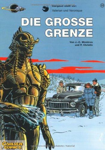 Valerian und Veronique, Bd.13, Die große Grenze