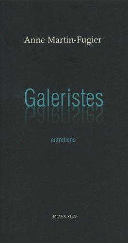 Galeristes : entretiens