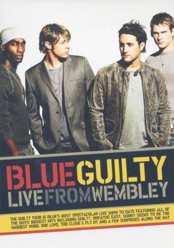 Blue - Guilty: Live from Wembley