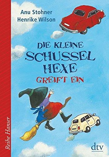 Die kleine Schusselhexe greift ein (Reihe Hanser)