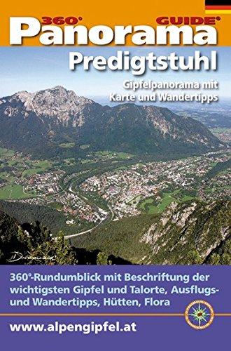 Panorama-Guide Predigtstuhl/Lattengebirge: 360°-Gipfelpanorama mit Freizeit- und Wandertipps (Panorama-Guides)