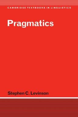 Pragmatics (Cambridge Textbooks in Linguistics)