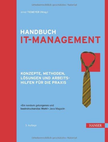 Handbuch IT-Management: Konzepte, Methoden, Lösungen und Arbeitshilfen für die Praxis