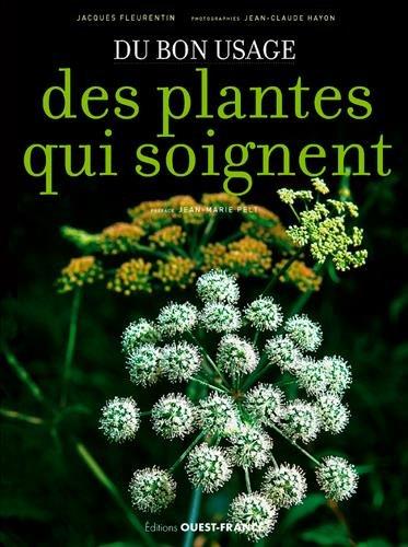 Du bon usage des plantes qui soignent