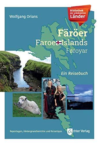 Bibliothek der unbekannten Länder: Färöer: Ein Reisebuch