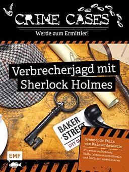 Crime Cases – Werde zum Ermittler! – Verbrecherjagd mit Sherlock Holmes: Spannende Fälle vom Meisterdetektiv für alle Krimi- und Escape Rätsel-Fans: ... entschlüsseln und Indizien kombinieren