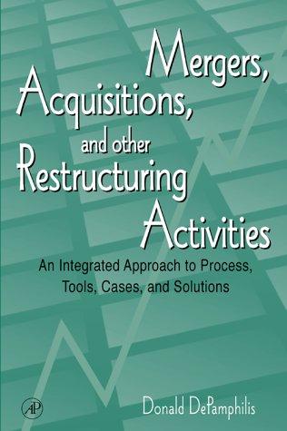 Mergers, Acquisitions, and other Restructuring Activities: An Integrated Approach