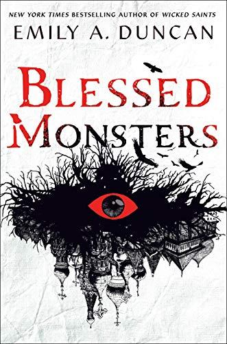 Blessed Monsters: A Novel (Something Dark and Holy)