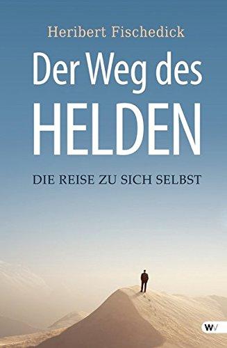 Der Weg des Helden: Die Reise zu sich selbst