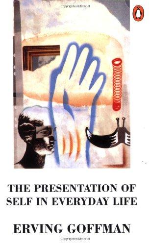 The Presentation of Self in Everyday Life (Penguin Psychology)