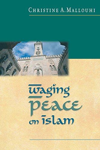 Waging Peace on Islam: The Hospitable Way to Make Others Feel Welcome & Wanted