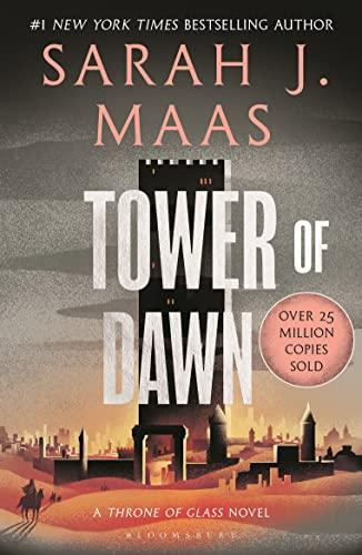 Tower of Dawn: From the # 1 Sunday Times best-selling author of A Court of Thorns and Roses (Throne of Glass)