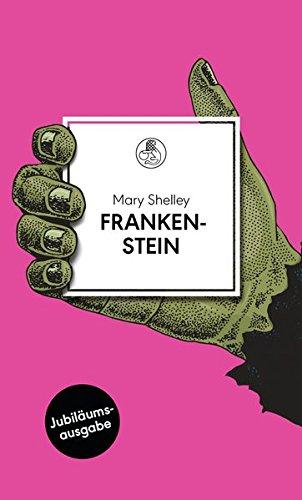 Frankenstein: oder Der moderne Prometheus. Roman