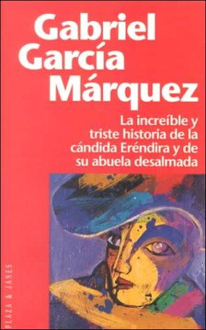 La increible y triste historia de la candida Erendira y de su abuela dsalmada