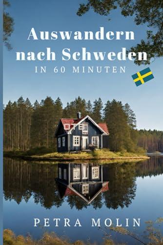 Auswandern nach Schweden in 60 Minuten (Schwedentraum)