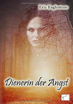 Dienerin der Angst: Dämonen-Thriller