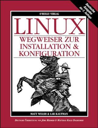 LINUX, Wegweiser zur Installation & Konfiguration