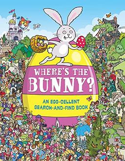 Whelon, C: Where's the Bunny?: An Egg-Cellent Search Book (Search and Find Activity)