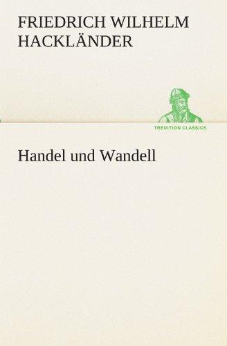 Handel und Wandell (TREDITION CLASSICS)