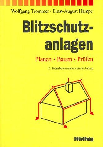 Blitzschutzanlagen: Planen, Bauen, Prüfen