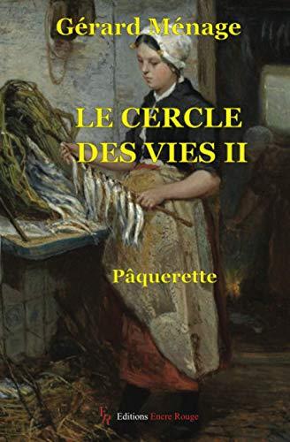 Le cercle des vies. Vol. 2. Pâquerette : 2e angle de 20 à 29 degrés (1832-1838)