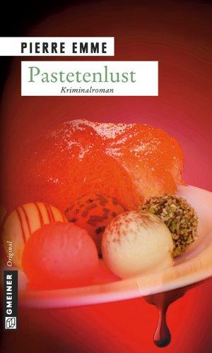 Pastetenlust. Palinskis erster Fall