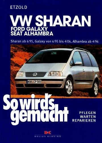 So wird's gemacht. Pflegen - warten - reparieren: VW Sharan von 6/95 bis 8/10: Ford Galaxy 6/95-4/06, Seat Alhambra 4/96-8/10, So wird's gemacht - ... bis 2,0l/103kW ( 140 PS ) ab 11/05: BD 108