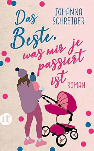 Das Beste, was mir je passiert ist: Roman (insel taschenbuch)