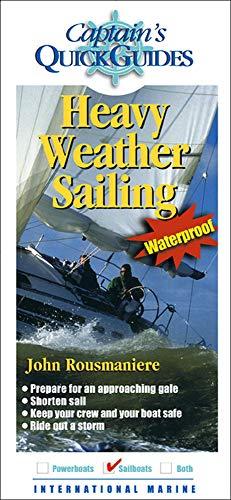 Heavy Weather Sailing: A Captain's Quick Guide (Captain's Quick Guides)